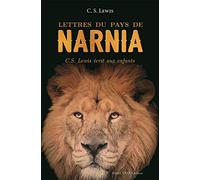 Lettres du pays de Narnia: C. S. Lewis écrit aux enfants