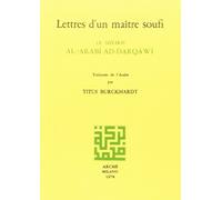 Lettres d'un maître soufi: Le Sheikh al-'Arabî ad-Darqâwî (Ratna. Les joyaux de l'Orient)