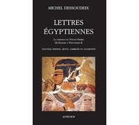 Lettres égyptiennes: La naissance du Nouvel Empire, de Kamosis à Thoutmosis II