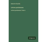 Lettres parisiennes: Lettres parisiennes, Tome 2