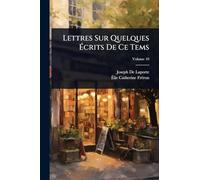 Lettres Sur Quelques Écrits De Ce Tems
