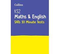 Letts KS2 SATs - KS2 MATHS AND ENGLISH SATS 10-MINUTE TESTS: for the 2025 tests (Collins KS2 SATs Practice)