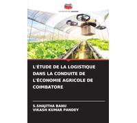 L'Étude de la Logistique Dans La Conduite de l'Économie Agricole de Coimbatore