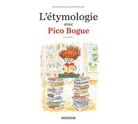 L'Étymologie avec Pico Bogue - Tome 1 - L'Étymologie avec Pico Bogue - tome 1 (L'Étymologie avec Pico Bogue, 1)
