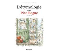 L'Étymologie avec Pico Bogue - Tome 2 - L'Étymologie avec Pico Bogue - tome 2 (L'Étymologie avec Pico Bogue, 2)