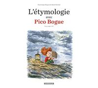 L'Étymologie avec Pico Bogue - Tome 3 (L'Étymologie avec Pico Bogue, 3)