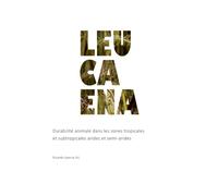 Leucaena: Durabilité animale dans les zones tropicales et subtropicales arides et semi-arides