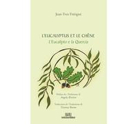 L'eucalipto e la quercia-L'eucalyptus et le chêne. Ediz. bilingue (Hennianon. La biblioteca degli autori ennesi)