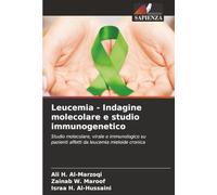 Leucemia - Indagine molecolare e studio immunogenetico: Studio molecolare, virale e immunologico su pazienti affetti da leucemia mieloide cronica