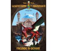 Leuchtturm der Abenteuer 1 Freunde in Gefahr - Spannende und lustige Fantasy-Kinderbücher ab 10 Jahren für Jungen und Mädchen: Schönes Kinderbuch und tolles Geschenk für Kinder