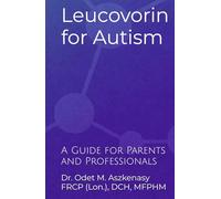 Leucovorin for Autism: A Guide for Parents and Professionals