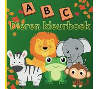 leuke dieren kleurboek voor kinderen: educatieve kleurplaten met dieren met het Nederlandse alfabet voor kleuters van 3 tot 5 jaar
