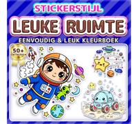 LEUKE RUIMTE: EENVOUDIG & LEUK KLEURBOEK: 50+ Stickerstijl ontwerpen voor kinderen, volwassenen en senioren. Ontspanning, mindfulness en cadeau voor ruimteliefhebbers