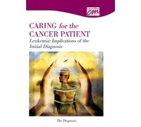 Leukemia: Implications of the Initial Diagnosis, the Diagnosis (DVD)