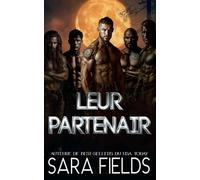 Leur Partenaire: Une Romance Sombre avec des Loups Métamorphes: 2 (Les Alphas d'Irlande)