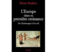 L'Europe dans sa première croissance: De Charlemagne à l'an mil