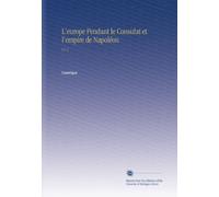 L'europe Pendant le Consulat et l'empire de Napoléon: V.1-2