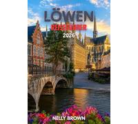 Leuven Reiseführer 2026: 15 praktische Tipps für die Planung Ihrer Reise und die sichere Erkundung von Leuven (enthält eine Karte)