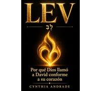 LEV: Por qué Dios llamó a David conforme a su corazón: 1 (Palabras que permanecen)