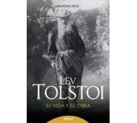 Lev Tolstoi: Su Vida Y Obra