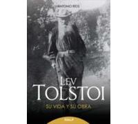 Lev Tolstoi. Su Vida Y Su Obra. (ebook)