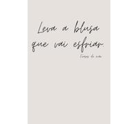 Leva a blusa que vai esfriar. - Happy Mother's Day 19 - Frases de Mãe - Notebook