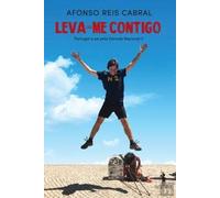 Leva-me Contigo. Portugal a pé pela Estrada Nacional 2