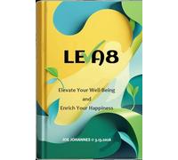 LEVA8: Elevate Your Well-Being and Enrich Your Happiness
