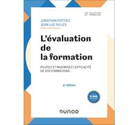 L'évaluation de la formation: Pilotez et maximisez l'efficacité de vos formations