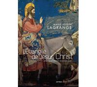 L'Evangile de Jésus Christ avec la synopse évangélique