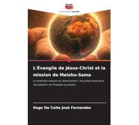 L'Évangile de Jésus-Christ et la mission de Meishu-Sama: Le fanatisme religieux et l'attachement : les grands obstacles à l'acceptation de l'Évangile du paradis