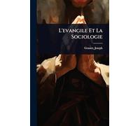 L'evangile Et La Sociologie