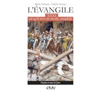 L'Evangile tel qu'il m'a été révélé simplifié: Tome 31, Passion et mort de Jésus (L'évangile tel qu'il m'a été révélé simplifié, 31)