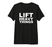 Levanta Cosas Pesadas Bold Fuerza Entrenamiento Motivación Camiseta Premium