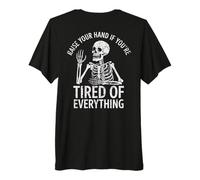Levanta la Mano si estás Cansado de Todo, sarcástico Camiseta Premium