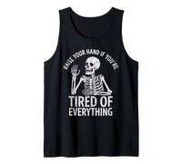 Levanta la Mano si estás Cansado de Todo, sarcástico Camiseta sin Mangas