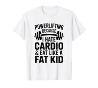 Levantamiento de Pesas Porque Odio el Gimnasio Cardio Divertido Camiseta