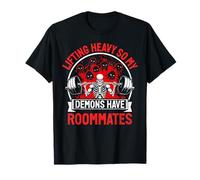 Levantando Peso para Que mis Demonios tengan compañeros de Cuarto Camiseta