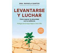 Levantarse y luchar: Cómo superar la adversidad con la resiliencia (Conecta)