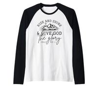Levántate y Brilla Dale a Dios la Gloria Isaías 60:1 Camiseta Manga Raglan