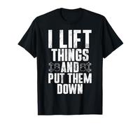 Levanto Cosas y Las dejo Fitness Entrenamiento Gimnasio Camiseta