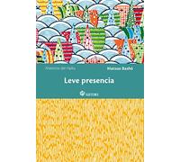 Leve Presencia (Maestros del Haiku)
