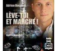 Lève-toi Et Marche ! (audiolibro)