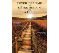 L'ÉVEIL DE L'ÂME DE L'ÊTRE HUMAIN DE LA TERRE