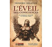 L'éveil des consciences ou comment devenir un homme libre