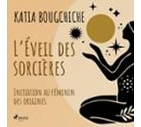 Léveil Des Sorcières (audiolibro)