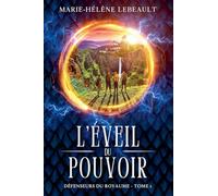 L'éveil du pouvoir: 1 (Défenseurs Du Royaume)