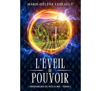L'éveil du pouvoir: Une saga de fantasy épique pour jeunes adultes (Défenseurs du royaume)