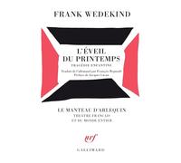 L'Eveil Du Printemps. Tragedie Enfantine: Tragédie enfantine écrite de l'automne 1890 à Pâques 1891