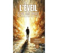 L'éveil d'une âme brisée: Chronique d'une résilience